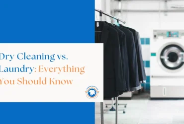 Dry Cleaning vs. Laundry Everything You Should Know. Featured image.