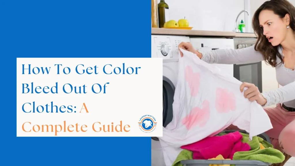 Woman looking with concern at a white shirt stained pink from color bleed, next to text about how to remove color bleed from clothes.